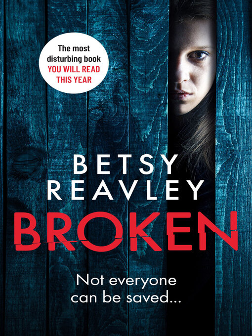 Title details for Broken by Betsy Reavley - Available